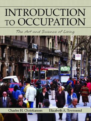 Introduction to Occupation: The Art and Science... 0130133035 Book Cover