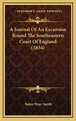 A Journal Of An Excursion Round The Southeaster... 1165286033 Book Cover