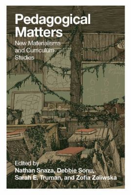 Pedagogical Matters: New Materialisms and Curri... 1433131323 Book Cover