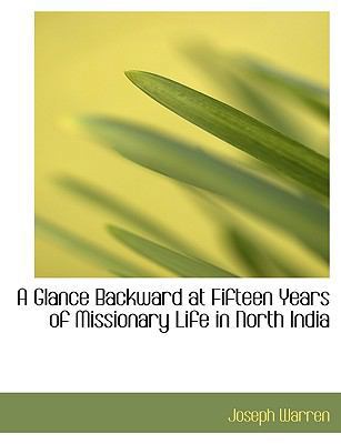 A Glance Backward at Fifteen Years of Missionar... 1140406698 Book Cover