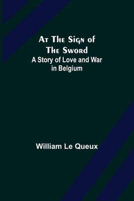 At the Sign of the Sword: A Story of Love and W... 9356088284 Book Cover