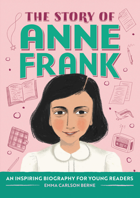 The Story of Anne Frank: An Inspiring Biography... 1648766064 Book Cover