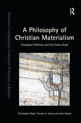 A Philosophy of Christian Materialism: Entangle... 113854910X Book Cover