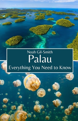 Palau: Everything You Need to Know B0CF48TZYP Book Cover
