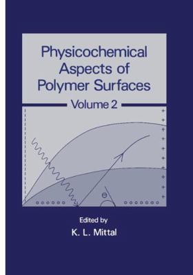 Physicochemical Aspects of Polymer Surfaces 0306411903 Book Cover
