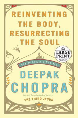 Reinventing the Body, Resurrecting the Soul: Ho... [Large Print] 0739328387 Book Cover