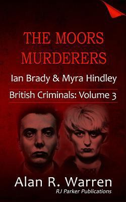 The Moors Murderers: Ian Brady and Myra Hindley 1987902602 Book Cover