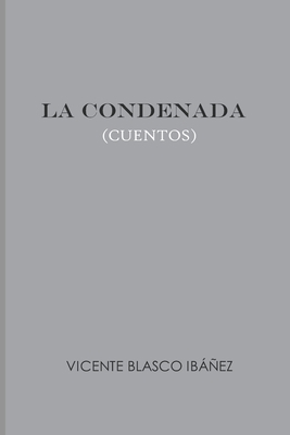 La Condenada [Spanish] B084DH8DQN Book Cover
