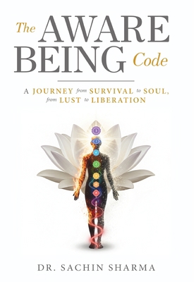 The Aware Being Code - A Journey from Survival ... 9390347998 Book Cover