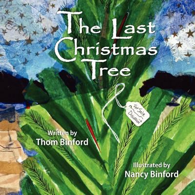 The Last Christmas Tree 1453710639 Book Cover