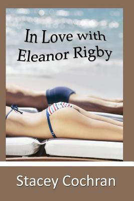 In Love with Eleanor Rigby 1456595814 Book Cover