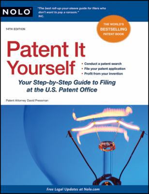 Patent It Yourself: Your Step-By-Step Guide to ... 1413310583 Book Cover