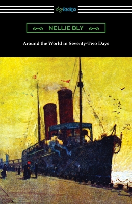 Around the World in Seventy-Two Days 1420965158 Book Cover