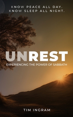 Unrest: Experiencing the Power of Sabbath 1947153544 Book Cover