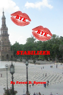 Bye Bye Stabilizer B0C9SF28RV Book Cover