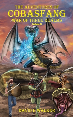 The Adventures of Cobasfang: War of Three Realms 1737582104 Book Cover