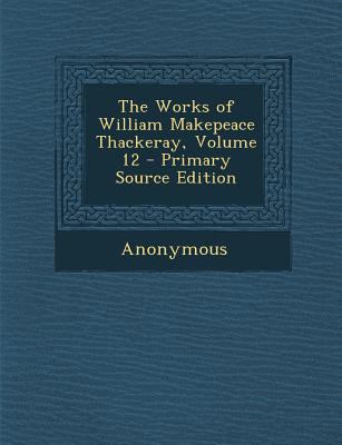 The Works of William Makepeace Thackeray, Volum... 1289430500 Book Cover