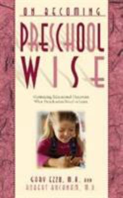 On Becoming Preschool Wise: Optimizing Educatio... 0971453284 Book Cover