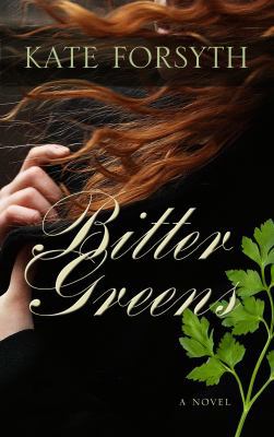 Bitter Greens [Large Print] 1410474259 Book Cover