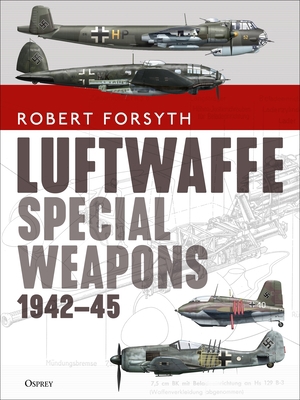 Luftwaffe Special Weapons 1942-45 147283982X Book Cover