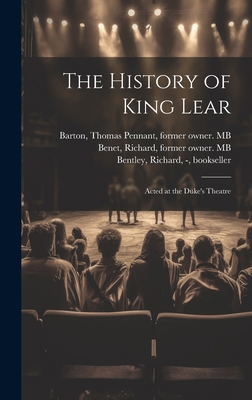 The History of King Lear: Acted at the Duke's T... 1019697210 Book Cover