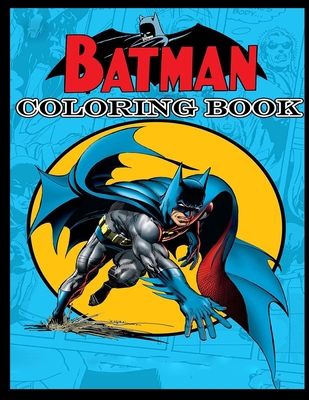 Batman coloring book: Coloring book for adults and kids B08JVKGQ31 Book Cover