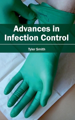 Advances in Infection Control 1632410281 Book Cover