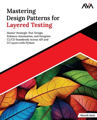 Mastering Design Patterns for Layered Testing: ... B0F5NM6S71 Book Cover
