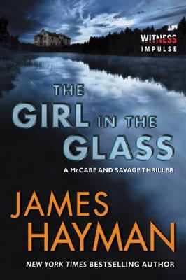 The Girl in the Glass: A McCabe and Savage Thri... 0062435159 Book Cover