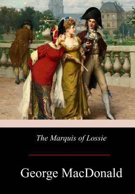 The Marquis of Lossie 1976012368 Book Cover