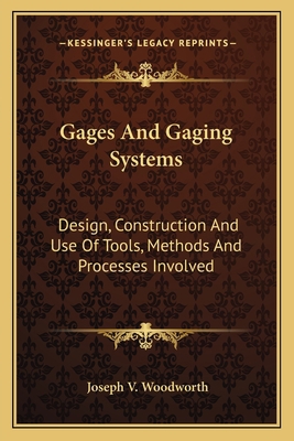 Gages and Gaging Systems: Design, Construction ... 1163776718 Book Cover