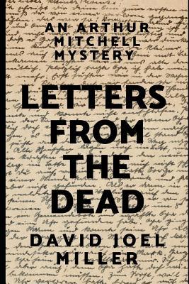 Letters From The Dead: An Arthur Mitchell And H... 1079762906 Book Cover