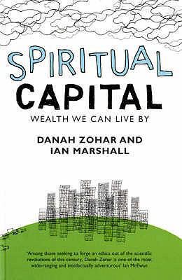 Spiritual Capital: Wealth We Can Live By. Danah... 0747570485 Book Cover