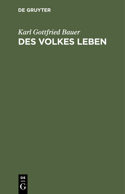 Des Volkes Leben: Ein Versuch Zur Befreundung D... [German] 3112445996 Book Cover