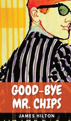 Good-Bye, Mr Chips 9356611513 Book Cover