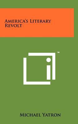 America's Literary Revolt 1258220113 Book Cover
