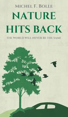 Nature Hits Back: The World Will Never Be the Same 3734504945 Book Cover