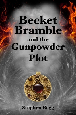 Becket Bramble and the Gunpowder plot 1999898214 Book Cover