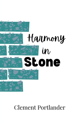 Harmony in Stone 9916880719 Book Cover