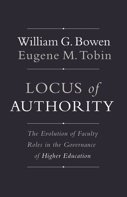 Locus of Authority: The Evolution of Faculty Ro... 0691175667 Book Cover