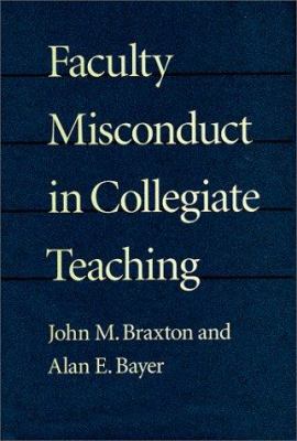 Faculty Misconduct in Collegiate Teaching 080186125X Book Cover