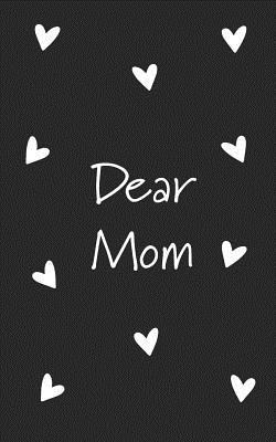 Dear Mom: Grief Journal (Grieving The Loss of M... 1798482940 Book Cover