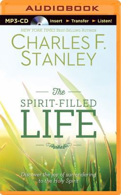 The Spirit-Filled Life: Discover the Joy of Sur... 1491522941 Book Cover