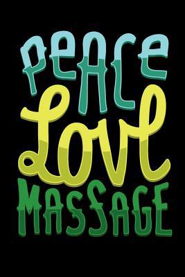 Peace Love Massage: 120 Pages I 6x9 I Graph Pap... 108213256X Book Cover
