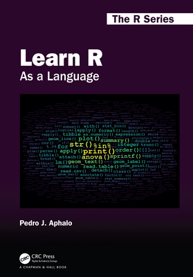 Learn R: As a Language 0367182556 Book Cover