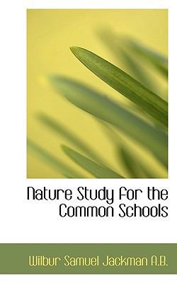 Nature Study for the Common Schools 111687234X Book Cover