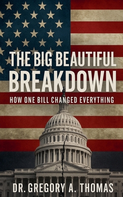 The Big Beautiful Breakdown B0FH2QNM1V Book Cover