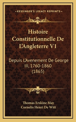 Histoire Constitutionnelle de L'Angleterre V1: ... [French] 1167980808 Book Cover