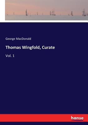 Thomas Wingfold, Curate: Vol. 1 3337395732 Book Cover