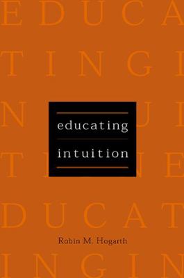 Educating Intuition 0226348601 Book Cover